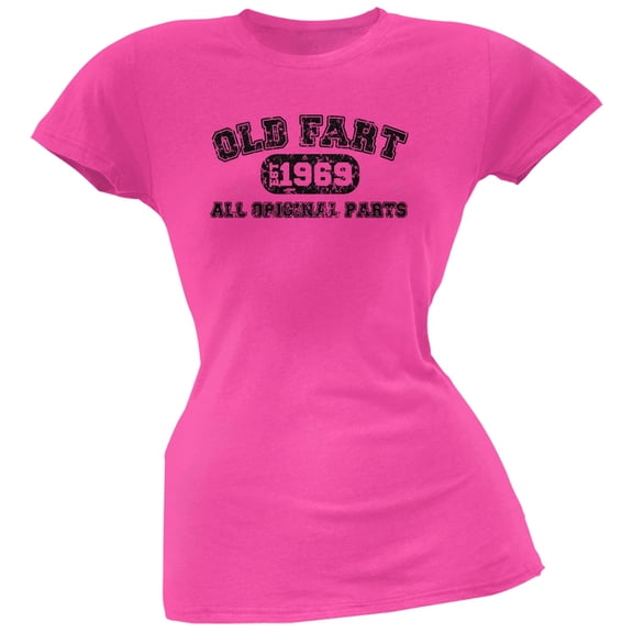 Old Fart Original Parts 1969 Funny Hot Pink Juniors Soft T-Shirt - Large