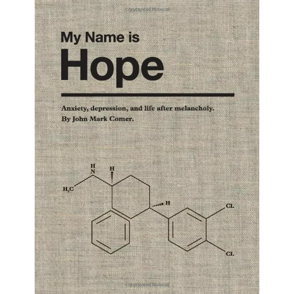Pre-Owned My Name is Hope: Anxiety, depression, and life after melancholy (Hardcover) 0615565654 9780615565651