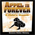 thumbnail image 1 of Appel Is Forever; A Child's Memoir, 1 of 2