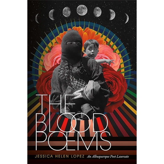 The Albuquerque Poet Laureate The Blood Poems, (Paperback)