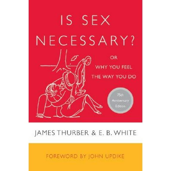 Pre-Owned Is Sex Necessary?: Or Why You Feel the Way You Do (Paperback) 0060733144 9780060733148
