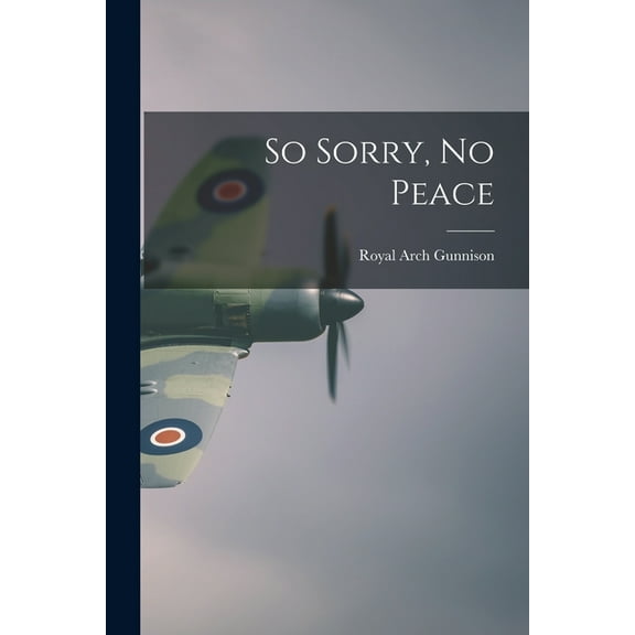 So Sorry, No Peace, (Paperback)