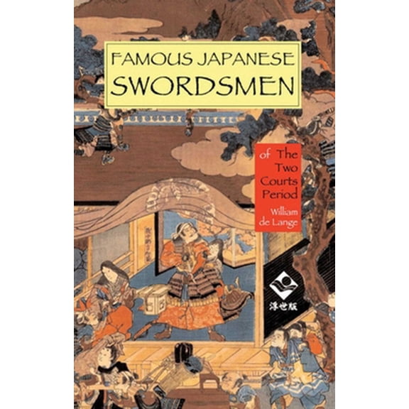 Pre-Owned Famous Japanese Swordsmen: Of the Two Courts Period (Paperback) 189164047X 9781891640476