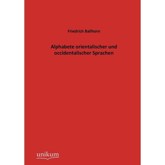 Alphabete orientalischer und occidentalischer Sprachen (Paperback)