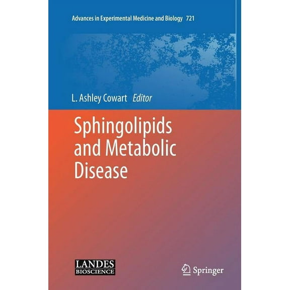 Advances in Experimental Medicine and Bi Sphingolipids and Metabolic Disease, Book 721, (Hardcover)