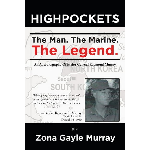 High Pockets: The Man, The Marine, The Legend An Autobiography Of Major General Raymond Murray, (Paperback)