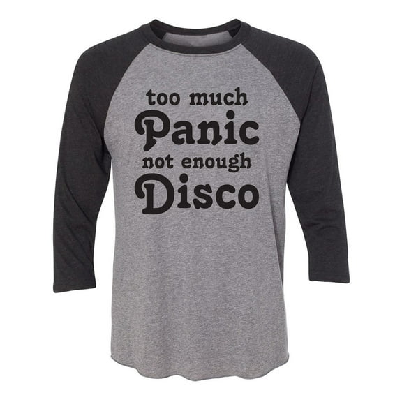 Too Much Panic Not Enough Disco Unisex 3/4 Sleeve Baseball Raglan Tee