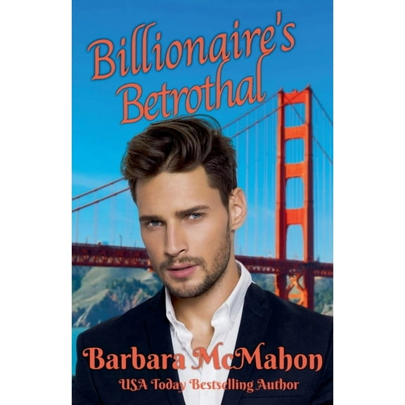 Golden Gate Romance Billionaire's Betrothal, Book 1, (Paperback)