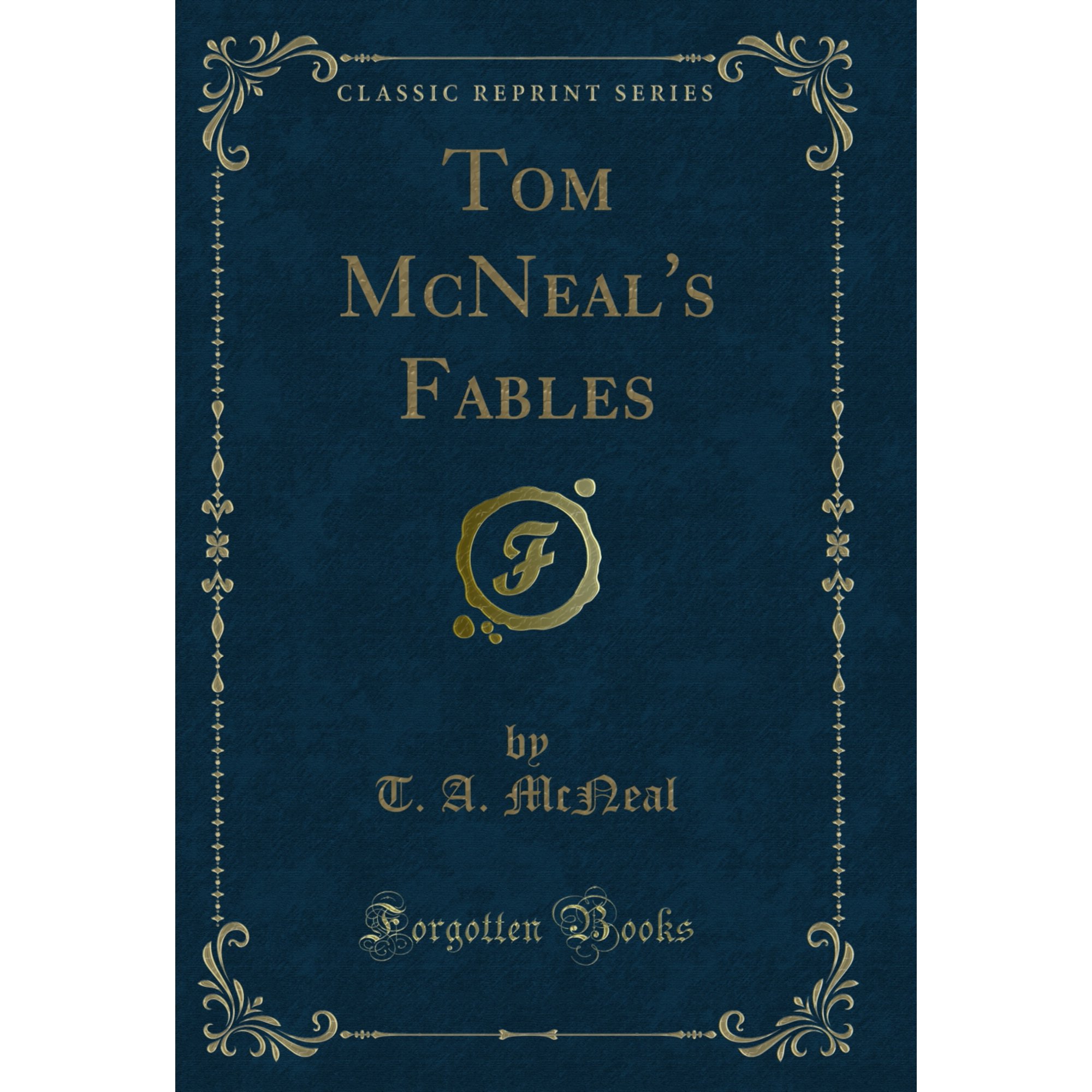 Tom McNeal's Fables (Classic Reprint)
