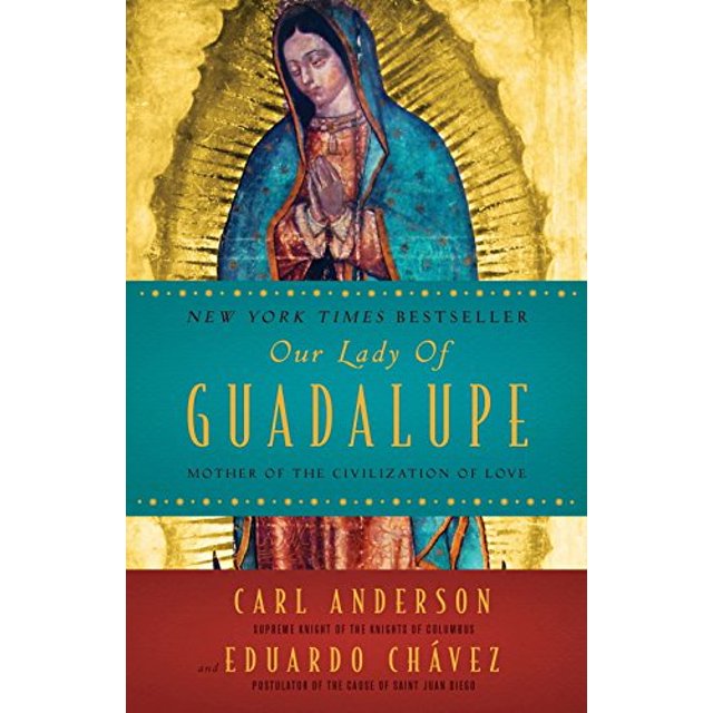 Notre Dame de Guadalupe : Mère de la Civilisation de l'Amour