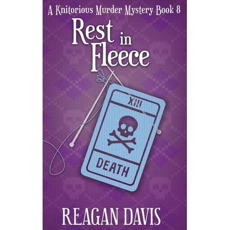 A Knitorious Murder Mystery Collection Rest in Fleece: A Knitorious Murder Mystery, Book 8, (Hardcover)