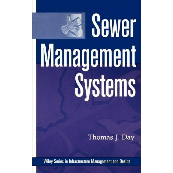 The Wiley Infrastructure Management and Sewer Management Systems, Book 4, (Hardcover)