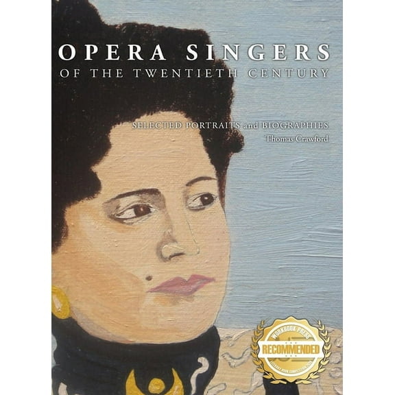 Opera Singers of the Twentieth Century: Selected Portraits and Biographies, (Hardcover)