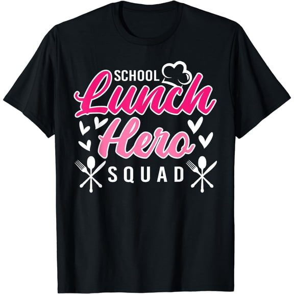 School Lunch Hero Squad of Cafeteria Ladies Canteen Workers T-Shirt