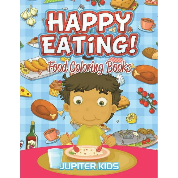 Happy Eating!: Food Coloring Books (Paperback)