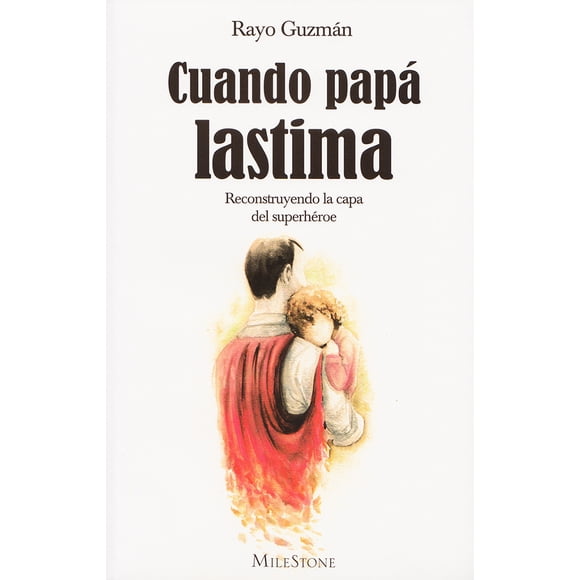 CUANDO PAPA LASTIMA SELECTOR RAYO GUZMAN (MARIA) DEL RAYO GUZMAN CENGTENO