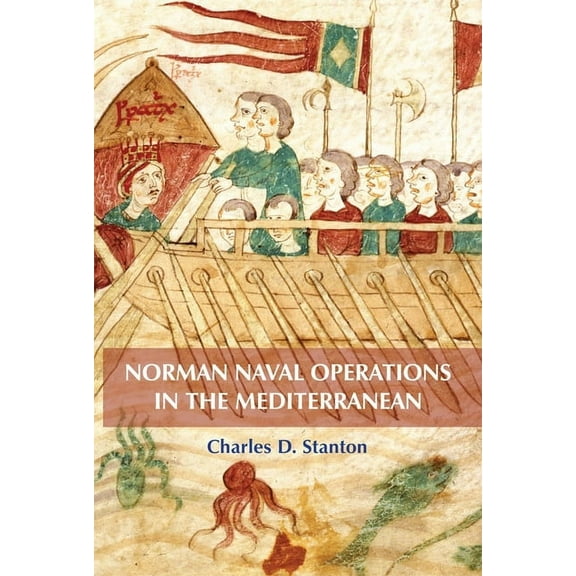 Warfare in History Norman Naval Operations in the Mediterranean, Book 33, (Paperback)