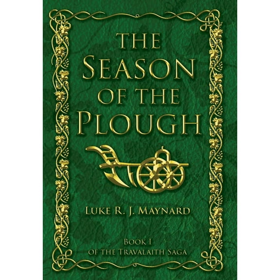 Travalaith Saga The Season of the Plough, Book 1, (Hardcover)
