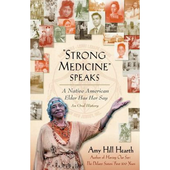 Pre-Owned Strong Medicine Speaks: A Native American Elder Has Her Say (Hardcover) 0743297792 9780743297790