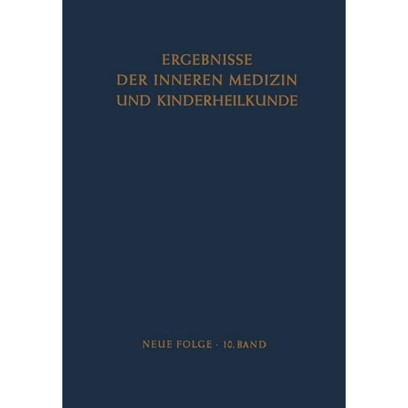 Ergebnisse Der Inneren Medizin Und Kinde Ergebnisse Der Inneren Medizin Und Kinderheilkunde, Book 10, (Paperback)