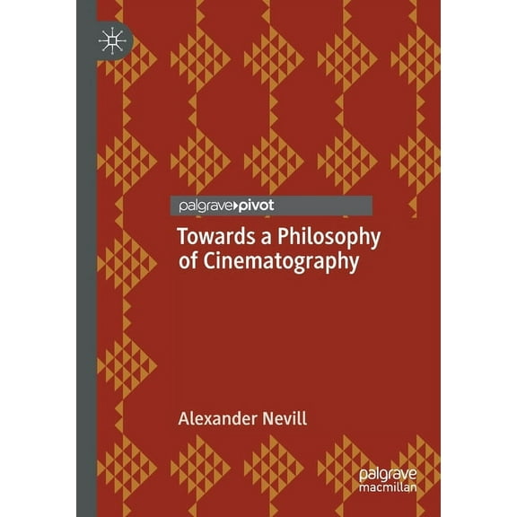 Towards a Philosophy of Cinematography, (Paperback)