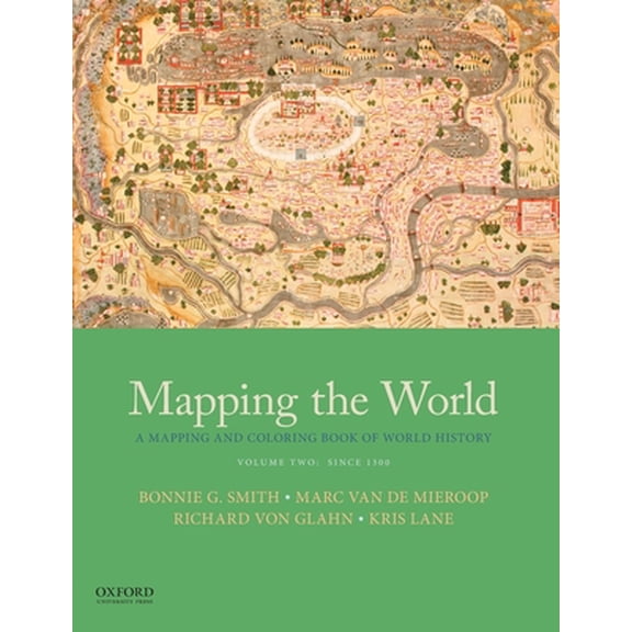 Pre-Owned Mapping the World: A Mapping and Coloring Book of World History, Volume Two: Since 1300 (Paperback) 0190922427 9780190922429