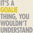 thumbnail image 3 of CafePress - Its A Goalie Thing Light T Shirt - Light T-Shirt - CP, 3 of 4