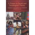 thumbnail image 1 of Pre-Owned A Primer in Social and Sociological Theory: Toward a Sociology of Citizenship (Paperback) 1412960517 9781412960519, 1 of 1