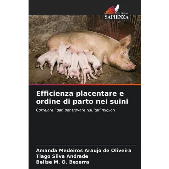 Efficienza placentare e ordine di parto nei suini, (Paperback)