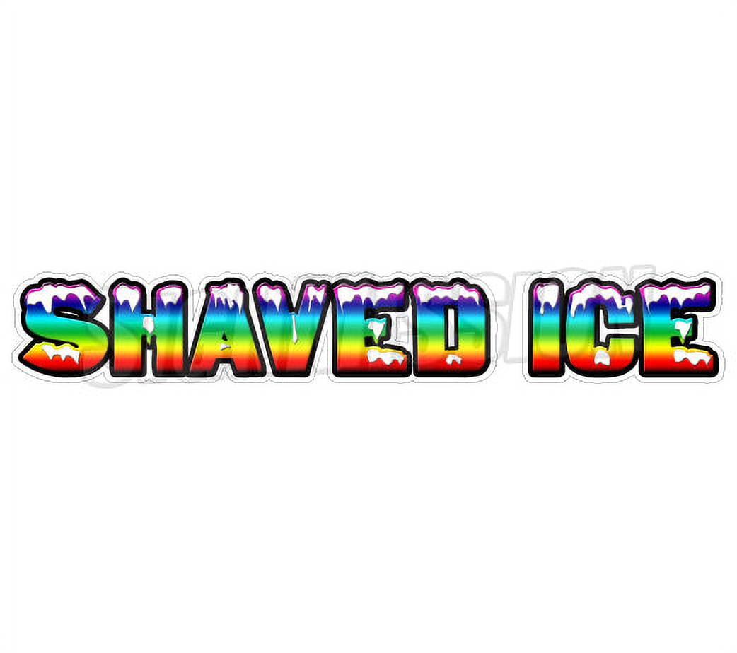 Shaved Ice DECAL Concession Food Truck Sign Sticker Choose Your Size 