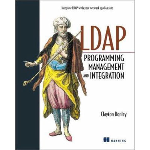 Pre-Owned LDAP Programming, Management, and Integration (Paperback) 1930110405 9781930110403