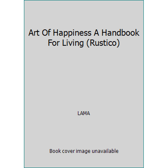 Pre-Owned Art Of Happiness A Handbook For Living (Rustico) (Paperback) 1444714228 9781444714227