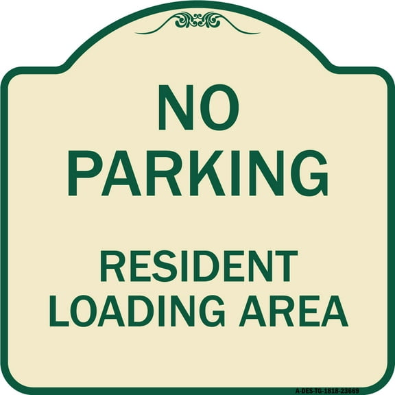 SignMission Designer Series Sign - No Parking Sign No Parking - Resident Loading Area | Tan & Green 18" X 18" Heavy-Gauge Aluminum Architectural Sign | Made in the USA