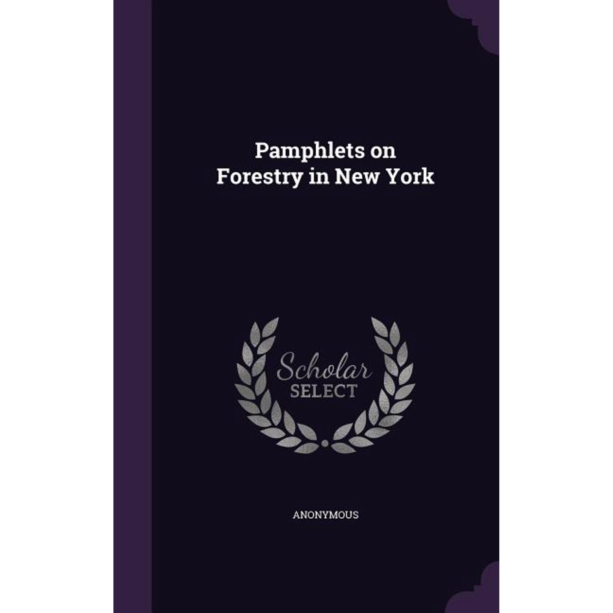 Pamphlets on Forestry in New York (Hardcover)