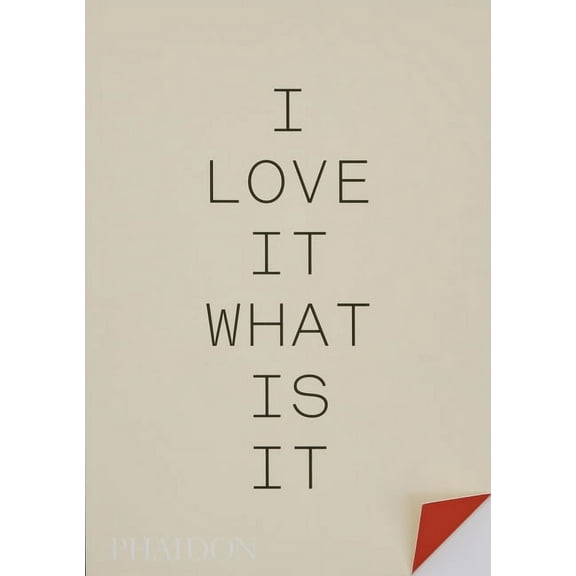 I Love It. What Is It?: The Power of Instinct in Design and Branding, (Paperback)
