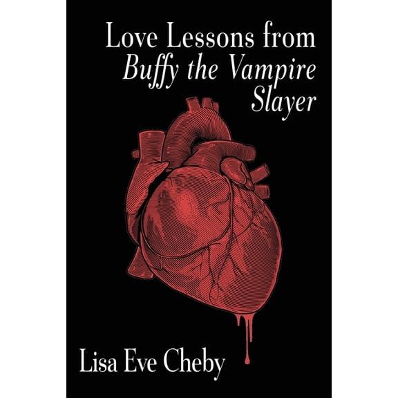 Love Lessons from Buffy the Vampire Slayer, (Paperback)