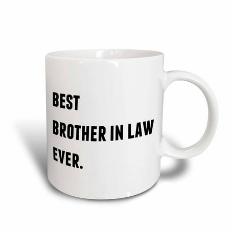 3dRose Best Brother In Law Ever, Black Letters On A White Background, Ceramic Mug,