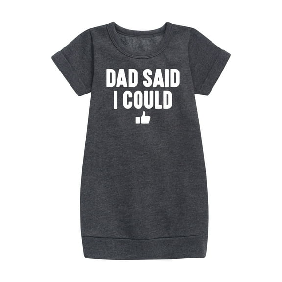 Instant Message - Dad Said I Could - Toddler & Youth Girls Fleece Dress