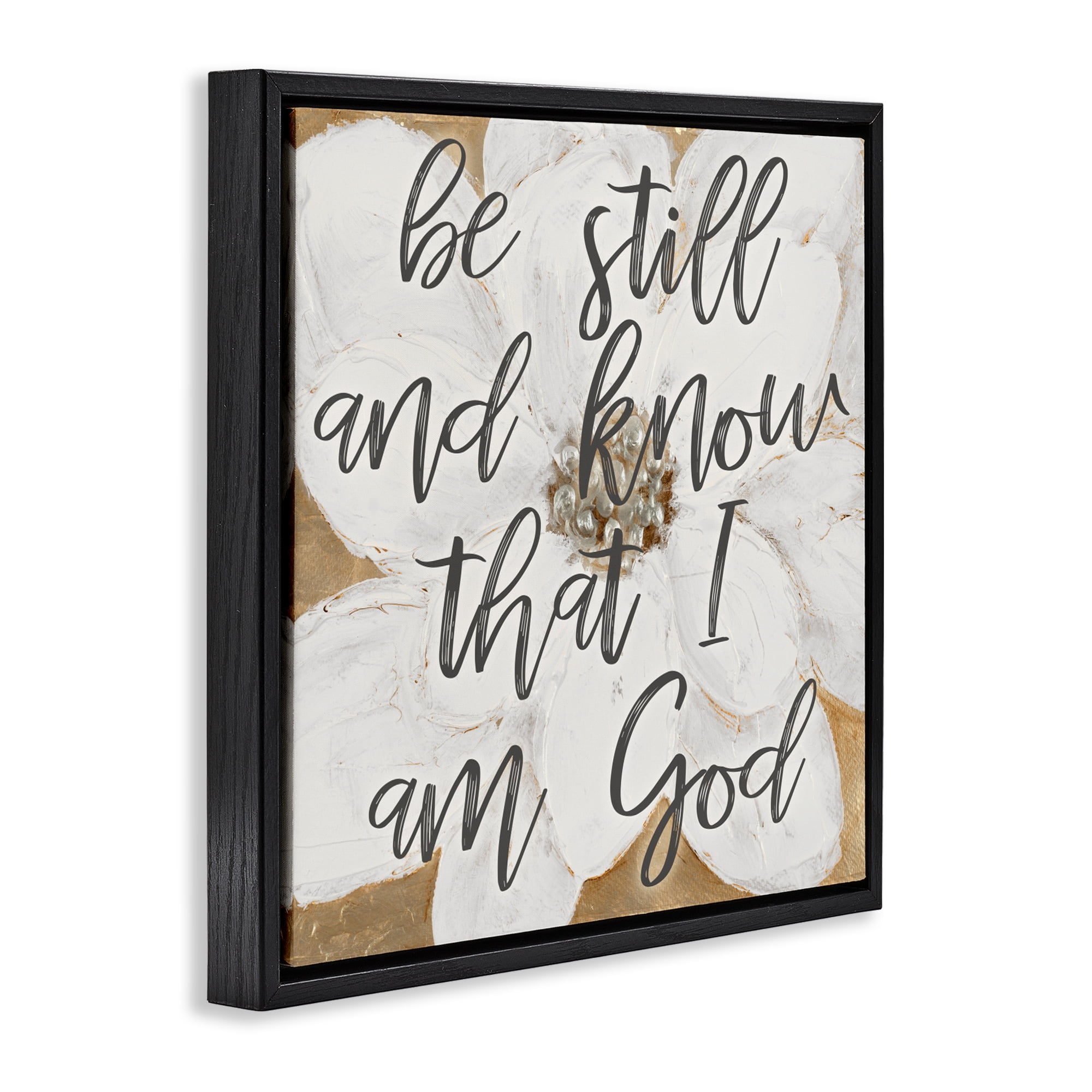 Stupell Industries Be Still Script with Flower Black Framed Floater Canvas Wall Art, design by Lanie Loreth