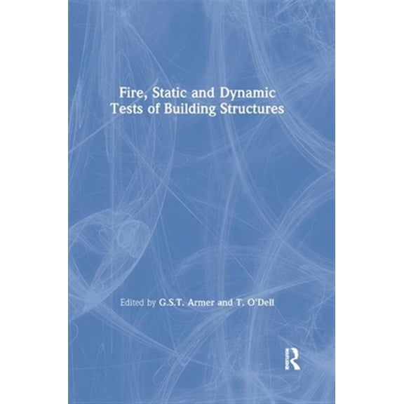 Pre-Owned Fire, Static and Dynamic Tests of Building Structures, (Paperback)