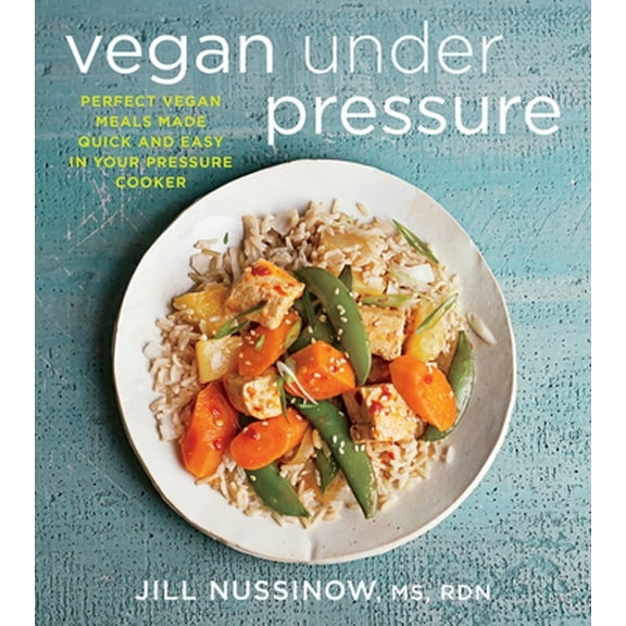 Pre-Owned Vegan Under Pressure: Perfect Vegan Meals Made Quick and Easy in Your Pressure Cooker Paperback
