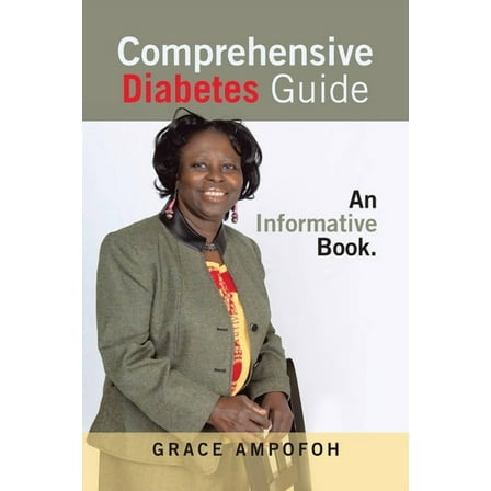 Comprehensive Diabetes Guide : An Informative Book