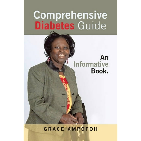 Comprehensive Diabetes Guide : An Informative Book