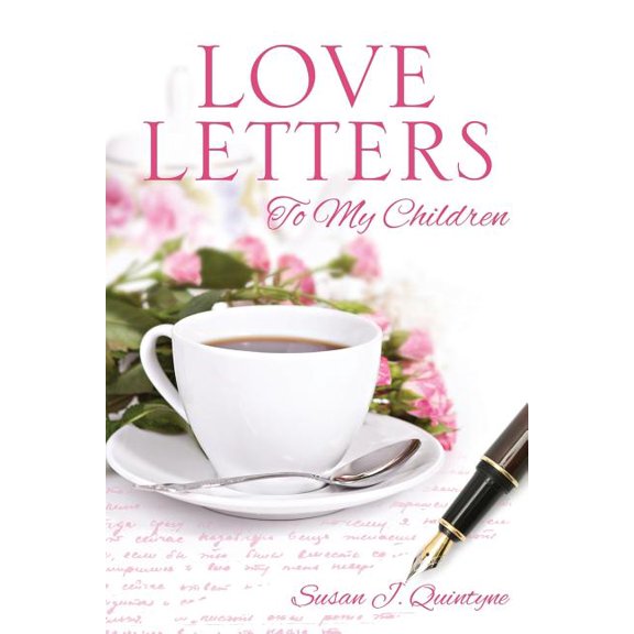 Love Letters to My Children, (Paperback)