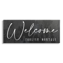 Stupell Industries Welcome Foolish Mortals Weathered Halloween Calligraphy Phrase Graphic Art Gallery Wrapped Canvas Print Wall Art, Design by Daphne Polselli