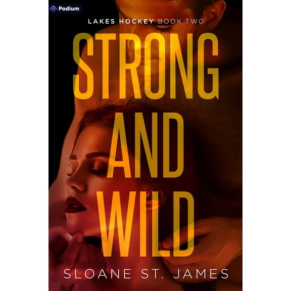 Strong and Wild: A Hockey Romance (Paperback)