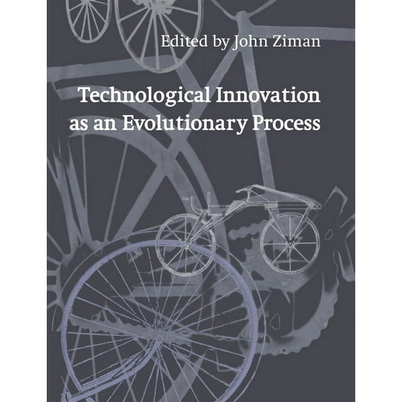 Technological Innovation as an Evolutionary Process, (Paperback)
