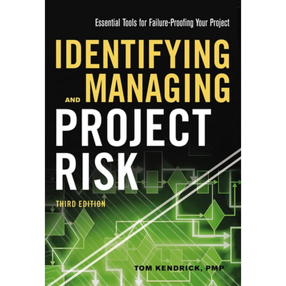 Pre-Owned Identifying and Managing Project Risk: Essential Tools for Failure-Proofing Your Project (Hardcover) 0814436080 9780814436080