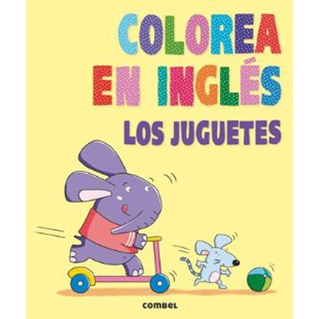 COLOREA EN INGLES. LOS JUGUETES COMBEL EDITORIAL MARTA COSTA