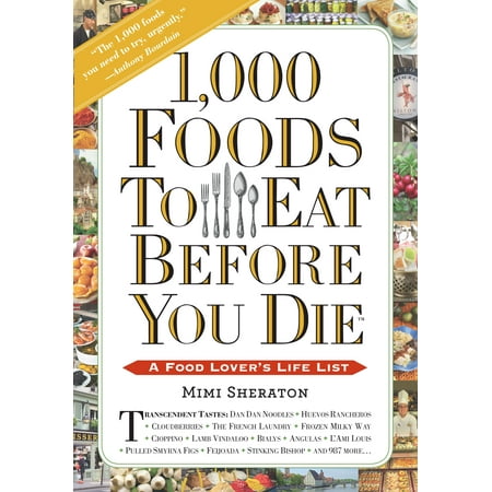 1,000 Foods To Eat Before You Die - Paperback